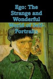 Image Ego: The Strange and Wonderful World of Self-Portraits