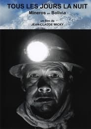 Image Tous les jours la nuit: Mineros en Bolivia