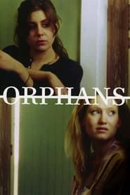 watch Orphans