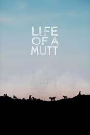 Life of a Mutt series tv