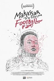Makassar Is a City for Football Fans series tv