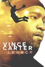 Vince Carter: Legacy series tv