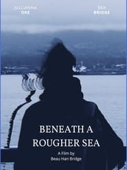 Beneath a Rougher Sea series tv