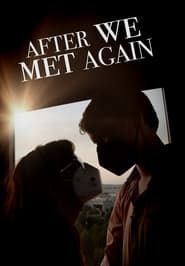 After We Met Again (2021)
