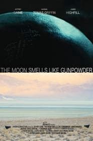 Image The Moon Smells Like Gunpowder