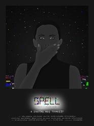 Spell: A Digital Age Tragedy series tv