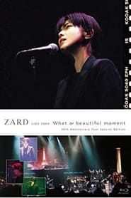 ZARD LIVE 2004“What a beautiful moment"[30th Anniversary Year Special Edition] (2020)