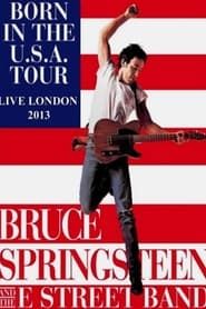 Bruce Springsteen & The E Street Band - Born In The U.S.A. Tour - Live in London 2013 series tv