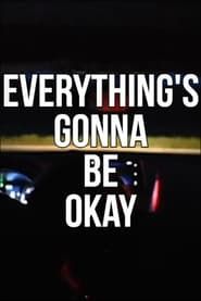 Everything's Gonna Be Okay series tv