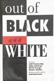 Out of Black and White (1990)