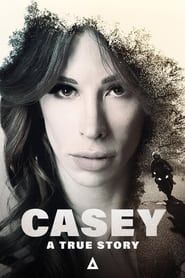 Casey: A True Story (2021)