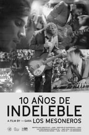 watch 10 Años de Indeleble