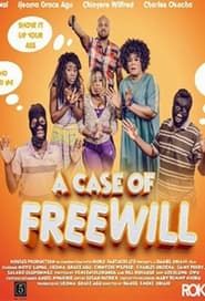 A Case of Freewill series tv
