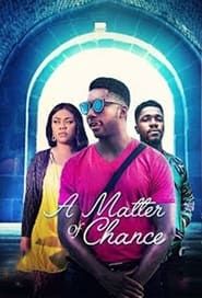 A Matter of Chance (2019)