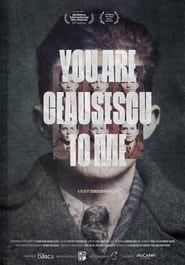 You Are Ceaușescu to Me series tv
