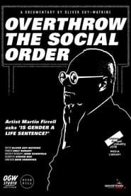 Overthrow The Social Order series tv