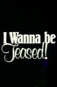 I Wanna Be Teased! (1984)