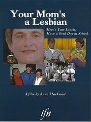 Your Mom’s A Lesbian. Here’s Your Lunch, Have A Good Day at School. series tv