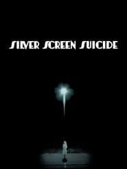 Silver Screen Suicide 2021 streaming