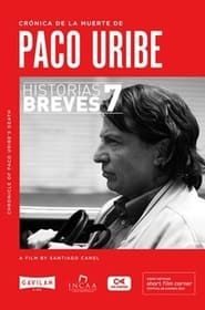 Crónica de la muerte de Paco Uribe (2011)