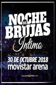Noche de Brujas Intimo en Movistar Arena series tv