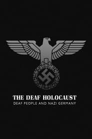 Image The Deaf Holocaust: Deaf People and Nazi Germany 2014