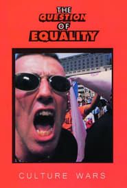 The Question of Equality: Culture Wars (1995)