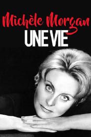 Michèle Morgan, une vie series tv