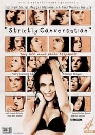 Strictly Conversation (2008)