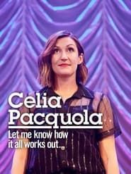 Image Celia Pacquola: Let Me Know How It All Works Out 2021