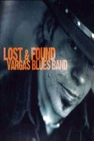 Vargas Blues Band - Lost & Found series tv