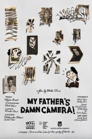 My Father's Damn Camera series tv