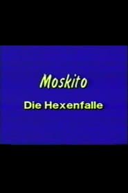Moskito - Die Hexenfalle (1992)