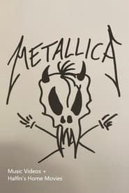Image Metallica - Music Videos + Halfin’s Home Movies 2021