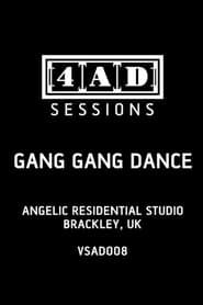 Gang Gang Dance - 4AD Session series tv