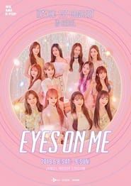 아이즈원 (IZ*ONE) - 1ST CONCERT IN SEOUL [EYES ON ME] 2019 streaming