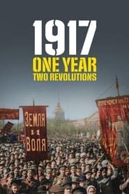 1917: One Year, Two Revolutions series tv
