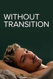 Without Transition series tv