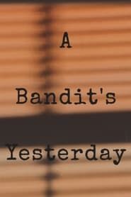 A Bandit's Yesterday series tv