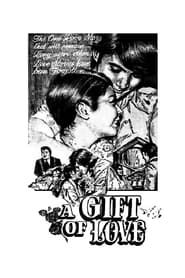 A Gift of Love (1972)