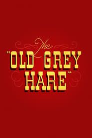 The Old Grey Hare series tv