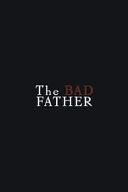 The Bad Father series tv