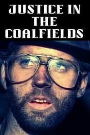 Justice in the Coalfields series tv