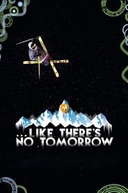 Like There's No Tomorrow-hd
