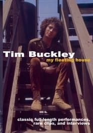 Tim Buckley: My Fleeting House series tv