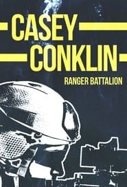 Casey Conklin: Ranger Battalion series tv