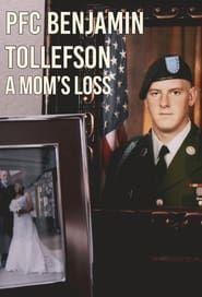 PFC Benjamin Tollefson: A Mom's Loss series tv