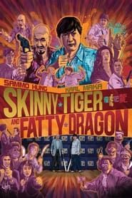 Affiche de Skinny Tiger and Fatty Dragon