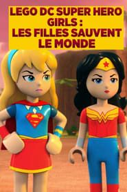 Image Lego Dc Super Hero Girls Les Filles Sauvent Le Monde
