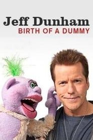 Jeff Dunham: Birth of a Dummy series tv